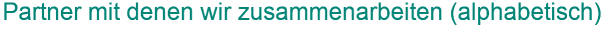 Partner mit denen wir zusammenarbeiten (alphabetisch)